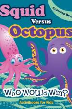 Squid Versus Octopus af Activibooks For Kids