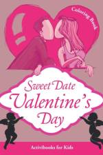Sweet Date Valentine's Day Coloring Book af Activibooks For Kids