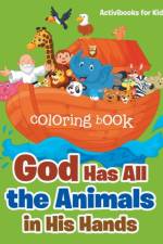 God Has All the Animals in His Hands Coloring Book af Activibooks For Kids
