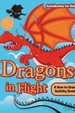 Dragons in Flight af Activibooks For Kids