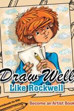 Draw Well Like Rockwell af Activibooks For Kids