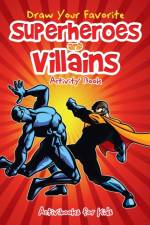 Draw Your Favorite Superheroes and Villains Activity Book af Activibooks For Kids