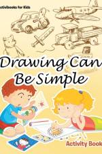 Drawing Can Be Simple Activity Book af Activibooks For Kids