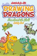 Drawing Dragons From Around the World Activity Book af Activibooks For Kids