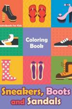 Sneakers, Boots and Sandals Coloring Book af Activibooks For Kids