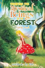 Drawing the Mystical Beings of the Forest Activity Book af Activibooks For Kids