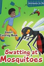 Swatting at Mosquitoes Insect Coloring Book af Activibooks For Kids