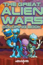 Great Alien Wars Coloring Book af Activibooks For Kids