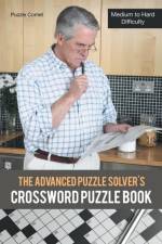 Advanced Puzzle Solver's Crossword Puzzle Book af Puzzle Comet