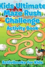 Kids Ultimate Maze Rush Challenge Activity Book af Activibooks For Kids