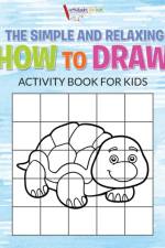 Simple and Relaxing How to Draw Activity Book for Kids af Activibooks For Kids