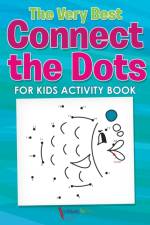 Very Best Connect the Dots for Kids Activity Book af Activibooks For Kids