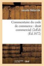 Commentaire Du Code de Commerce: Droit Commercial 2e Edition af Jassuda Bedarride