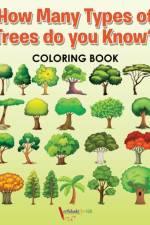 How Many Types of Trees do you Know? Coloring Book af Activibooks For Kids