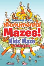 Monumental Mazes! Kids Maze Activity Book af Activibooks For Kids
