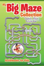 My Big Maze Collection af Activibooks For Kids