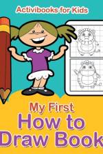 My First How to Draw Book af Activibooks For Kids
