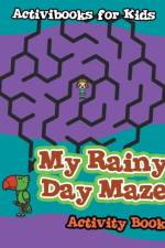 My Rainy Day Maze Activity Book af Activibooks For Kids