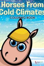 Horses From Cold Climates Coloring Book af Activibooks For Kids