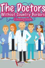 Doctors Without Country Borders Coloring Book af Activibooks For Kids