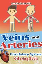 Veins and Arteries af Activibooks For Kids