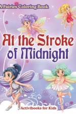 At the Stroke of Midnight af Activibooks For Kids