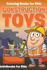 Construction Toys af Activibooks For Kids