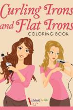 Curling Irons and Flat Irons Coloring Book af Activibooks For Kids