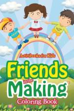 Friends in the Making Coloring Book af Activibooks For Kids