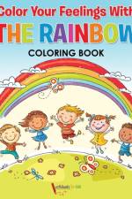 Color Your Feelings With The Rainbow Coloring Book af Activibooks For Kids