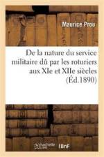 de la Nature Du Service Militaire Du Par Les Roturiers Aux XIE Et Xiie Siecles af Maurice Prou