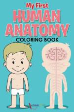 My First Human Anatomy Coloring Book af Activibooks For Kids
