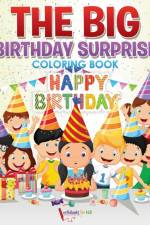 Big Birthday Surprise Coloring Book af Activibooks For Kids