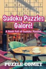 Sudoku Puzzles Galore! A Book Full of Sudoku Puzzles af Puzzle Comet
