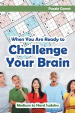 When You are Ready to Challenge Your Brain Medium to Hard Sudoku af Puzzle Comet