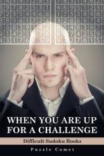 When You are Up for a Challenge Difficult Sudoku Books af Puzzle Comet