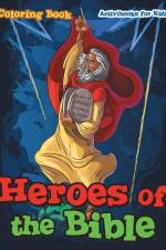Heroes of the Bible Coloring Book af Activibooks For Kids