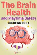 Brain Health and Playtime Safety Coloring Book af Activibooks For Kids