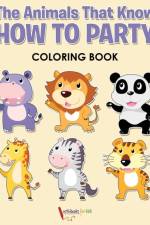 Animals That Know How to Party Coloring Book af Activibooks For Kids
