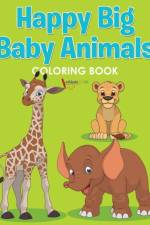 Happy Big Baby Animals Coloring Book af Activibooks For Kids