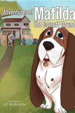 Adventures of Matilda The Bassett Hound af Liz Burleigh