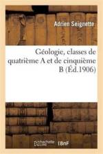 Geologie, Classes de Quatrieme a Et de Cinquieme B af Adrien Seignette
