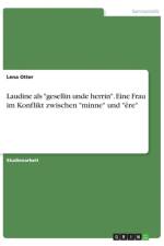 Laudine als gesellin unde herrin. Eine Frau im Konflikt zwischen minne und ere af Lena Otter