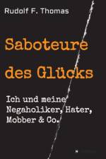 Saboteure des Glucks af Rudolf F Thomas