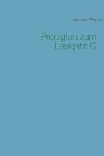 Predigten zum Lesejahr C af Michael Pflaum