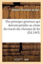 Des Principes Generaux Qui Doivent Presider Au Choix Des Traces Des Chemins de Fer af Edmond Teisserenc de Bort