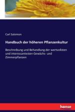 Handbuch der hoeheren Pflanzenkultur af Carl Salomon