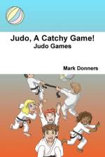 Judo, A Catchy Game! af Mark Donners