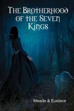 The Brotherhood of the Seven Kings af Meade