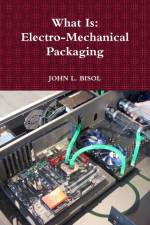 What is: Electro-Mechanical Packaging af John L. Bisol